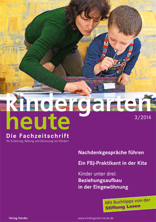 kindergarten heute - Das Fachmagazin für Frühpädagogik 3_2014, 44. Jahrgang