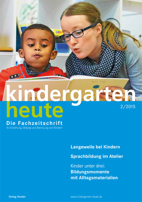 kindergarten heute - Das Fachmagazin für Frühpädagogik 2_2015, 45. Jahrgang