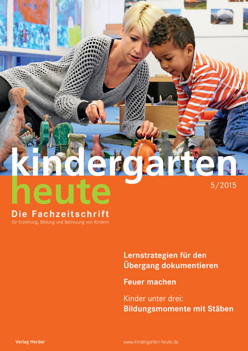 kindergarten heute - Das Fachmagazin für Frühpädagogik 5_2015, 45. Jahrgang