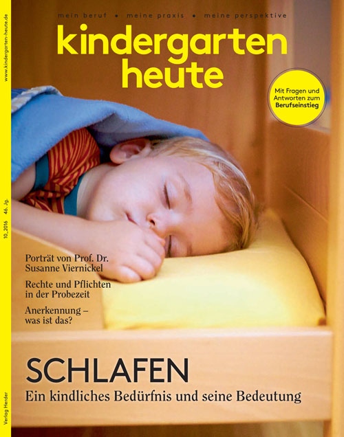 kindergarten heute - Das Fachmagazin für Frühpädagogik 10_2016, 46. Jahrgang