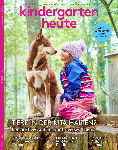 kindergarten heute - Das Fachmagazin für Frühpädagogik 11/12_2016, 46. Jahrgang