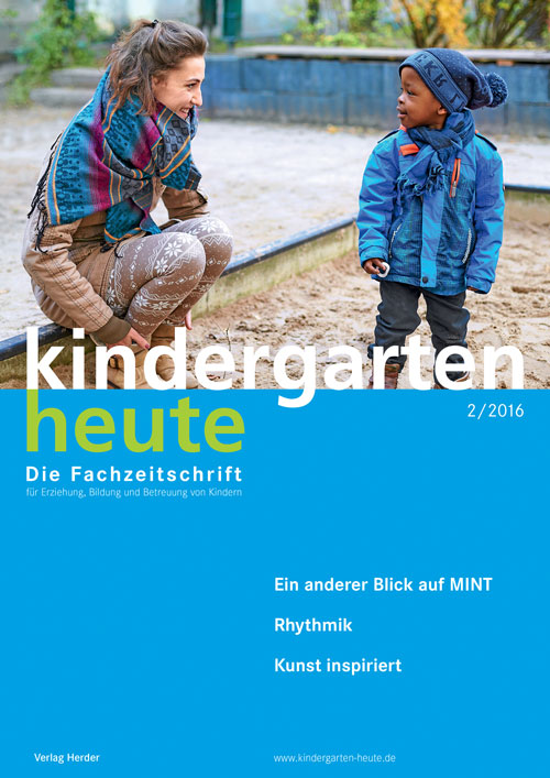 kindergarten heute - Das Fachmagazin für Frühpädagogik 2_2016, 46. Jahrgang