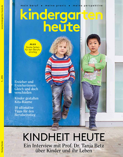 kindergarten heute - Das Fachmagazin für Frühpädagogik 5_2016, 46. Jahrgang