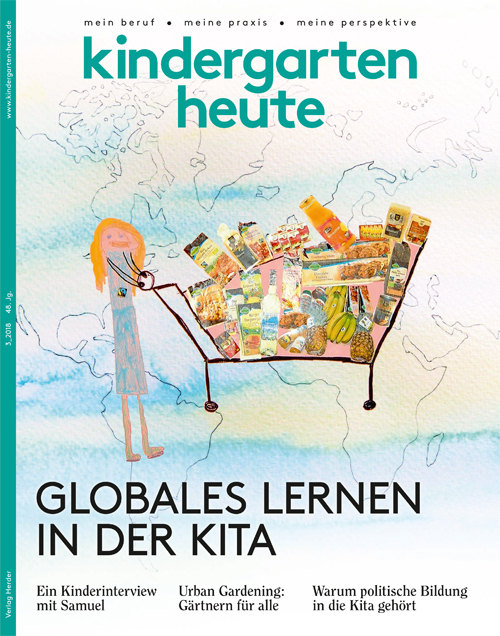 kindergarten heute - Das Fachmagazin für Frühpädagogik 3_2018, 48. Jahrgang