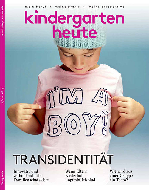 kindergarten heute - Das Fachmagazin für Frühpädagogik 4_2018, 48. Jahrgang