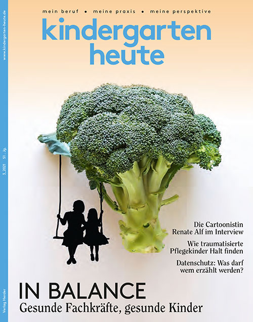 kindergarten heute - Das Fachmagazin für Frühpädagogik 3_2021, 51. Jahrgang