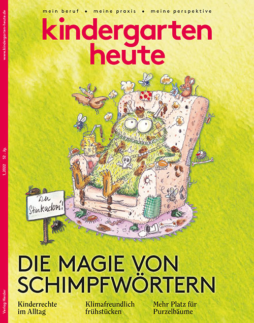 kindergarten heute - Das Fachmagazin für Frühpädagogik 1_2022, 52. Jahrgang