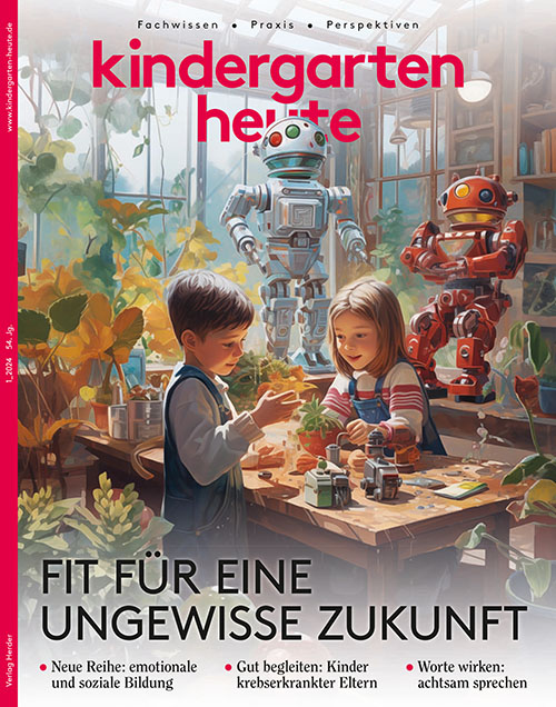 kindergarten heute - Das Fachmagazin für Frühpädagogik 1_2024, 54. Jahrgang