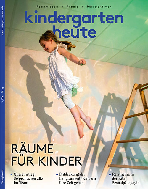 kindergarten heute - Das Fachmagazin für Frühpädagogik 5_2024, 54. Jahrgang