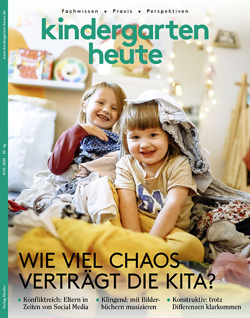 Ausgabe 11-12_2025: Wie viel Chaos verträgt die Kita?