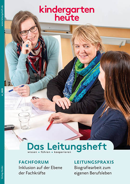 kindergarten heute - Das Leitungsheft 4_2020, 13. Jahrgang