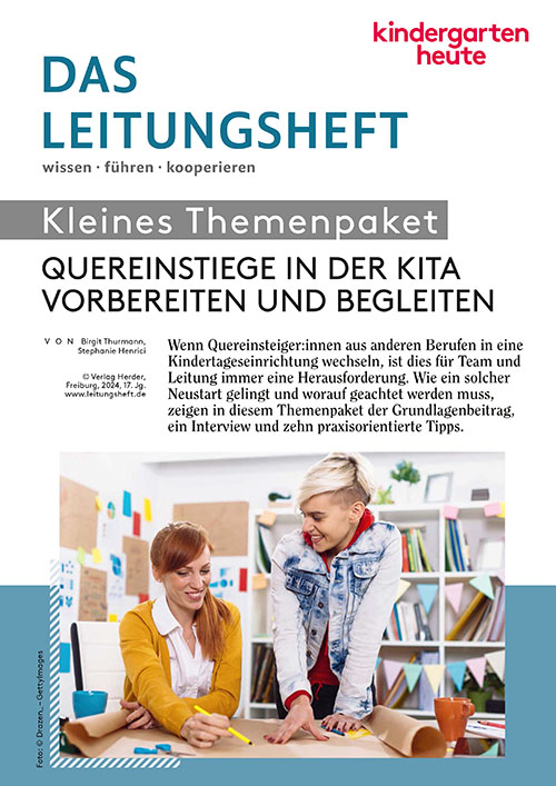 kindergarten heute Leitungsheft - Themenpaket. Quereinstiege in der Kita vorbereiten und begleiten