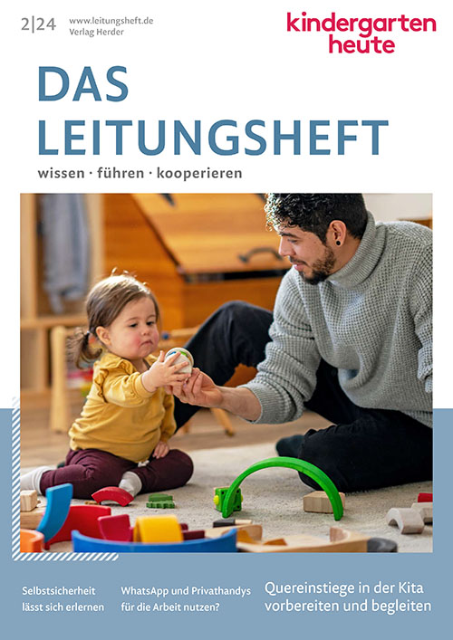 kindergarten heute - Das Leitungsheft 2_2024, 17. Jahrgang