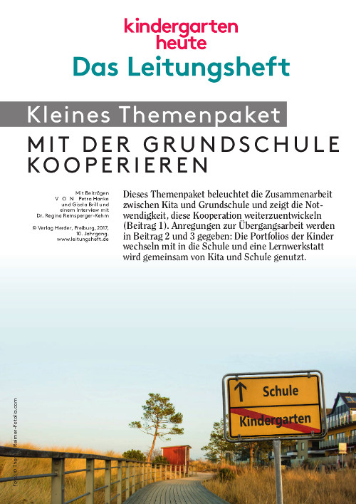 kindergarten heute - Themenpaket. Mit der Grundschule kooperieren