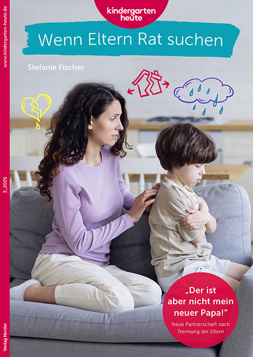 3_2026: “Der ist aber nicht mein neuer Papa!” Neue Partnerschaft nach Trennung der Eltern Wenn Eltern Rat suchen 3_2026