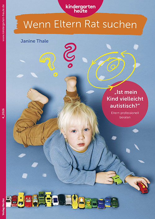 4_2026: „Ist mein Kind vielleicht autistisch?“ Eltern professionell beraten Wenn Eltern Rat suchen 4_2026