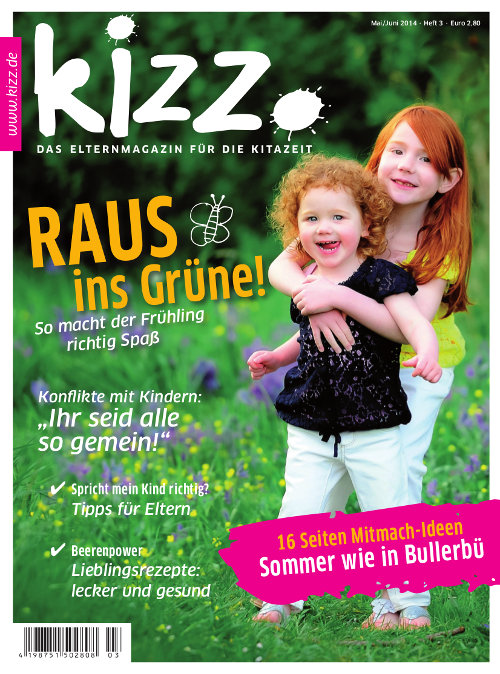 kizz. Das Elternmagazin für die Kitazeit Mai/Juni 2014, Heft 3