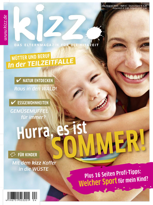 kizz. Das Elternmagazin für die Kitazeit Juli/August 2015, Heft 4