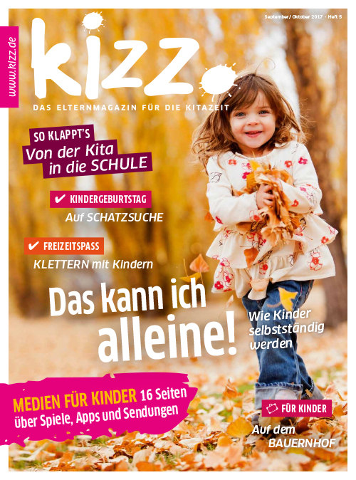 kizz. Das Elternmagazin für die Kitazeit September/Oktober 2017, Heft 5