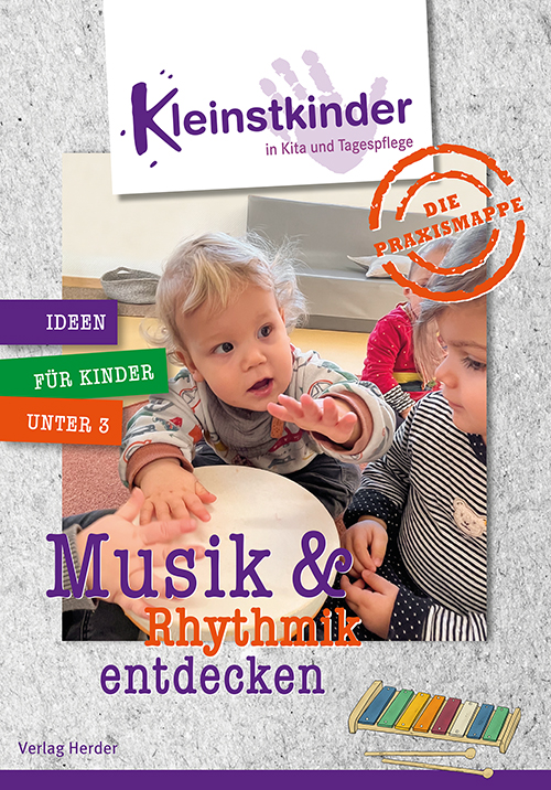 Kleinstkinder Praxismappe - Musik und Rhythmik entdecken