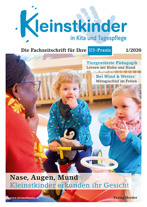 Kleinstkinder in Kita und Tagespflege. Die Fachzeitschrift für Ihre U3-Praxis 1/2020