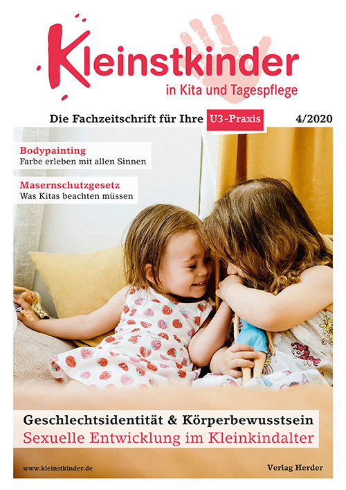 Kleinstkinder in Kita und Tagespflege. Die Fachzeitschrift für Ihre U3-Praxis 4/2020