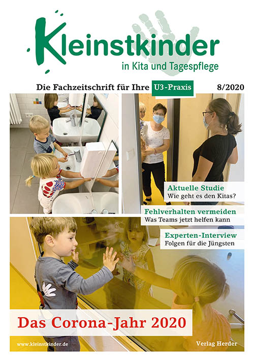 Kleinstkinder in Kita und Tagespflege. Die Fachzeitschrift für Ihre U3-Praxis 8/2020