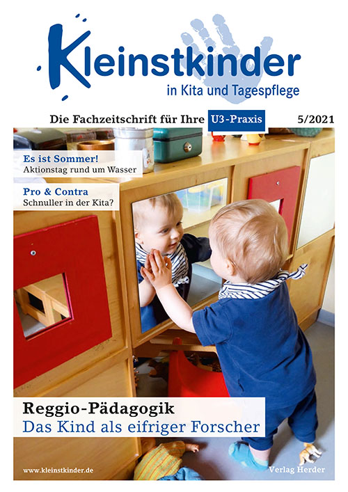 Kleinstkinder in Kita und Tagespflege. Die Fachzeitschrift für Ihre U3-Praxis 5/2021