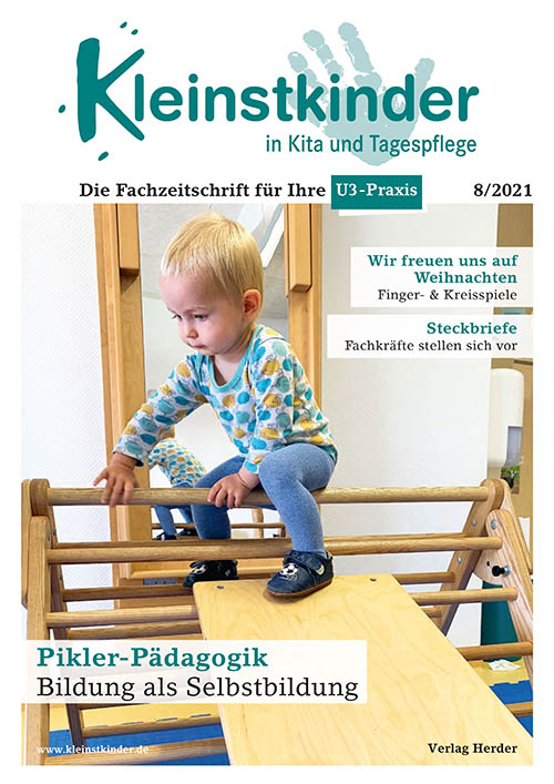 Kleinstkinder in Kita und Tagespflege. Die Fachzeitschrift für Ihre U3-Praxis 8/2021
