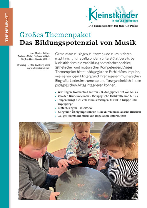 Kleinstkinder in Kita und Tagespflege - Themenpaket. Das Bildungspotential von Musik