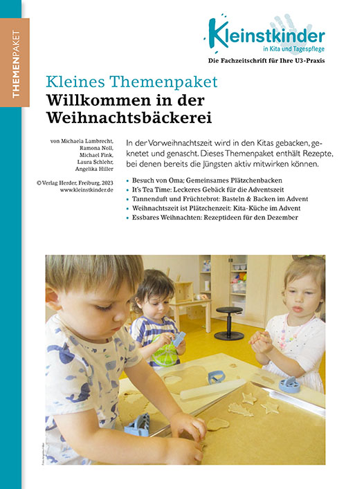 Kleinstkinder in Kita und Tagespflege - Themenpaket. Willkommen in der Weihnachtsbäckerei