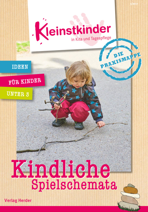 Kleinstkinder in Kita und Tagespflege. Die Praxismappe: Kindliche Spielschemata