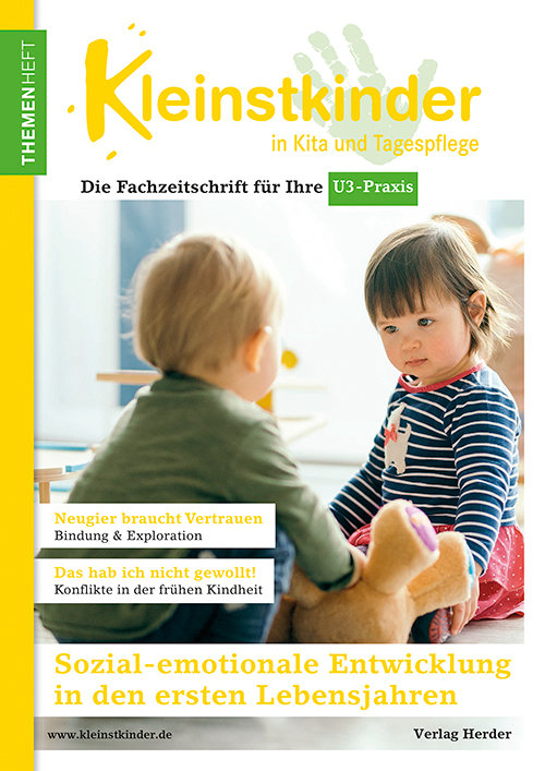 Kleinstkinder in Kita und Tagespflege. Themenheft: Sozial-emotionale Entwicklung in den ersten Lebensjahren