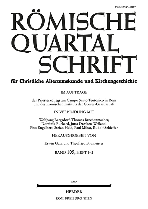 Römische Quartalschrift für christliche Altertumskunde und Kirchengeschichte Band 105 (2010), Heft 1-2