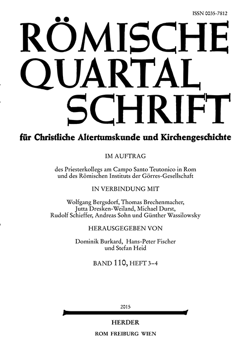 Römische Quartalschrift für christliche Altertumskunde und Kirchengeschichte Band 110 (2015), Heft 3-4