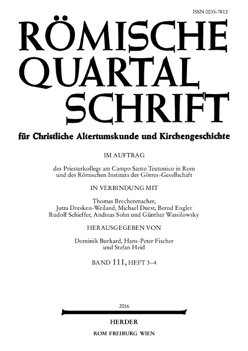 Römische Quartalschrift für christliche Altertumskunde und Kirchengeschichte Band 111 (2016), Heft 3-4
