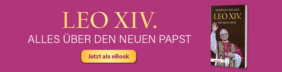 Anzeige: Leo XIV. von Andreas R. Batlogg
