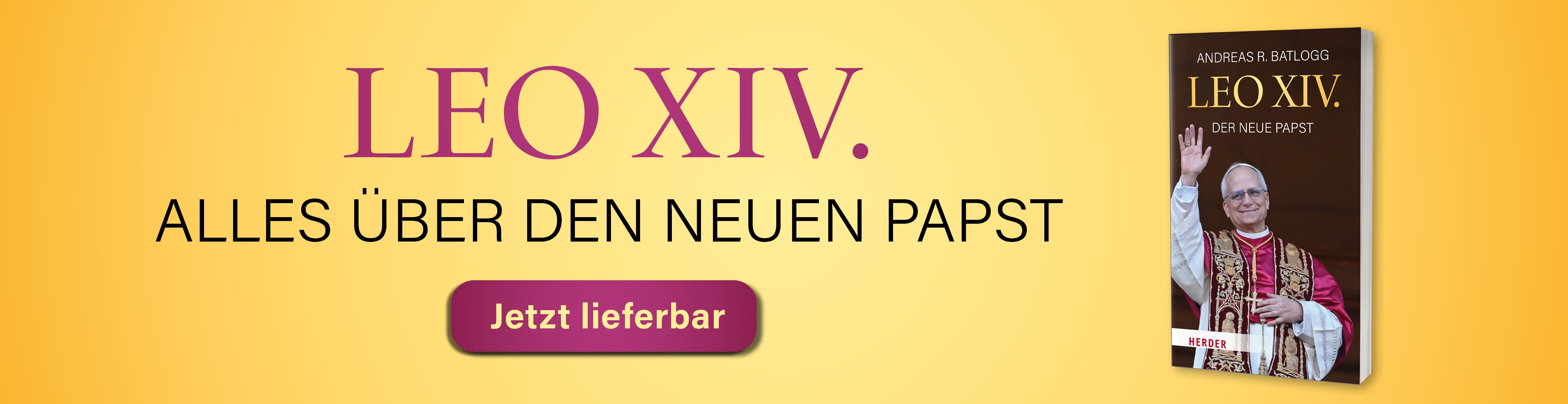 Anzeige: Leo XIV. Der neue Papst. Von Andreas R. Batlogg