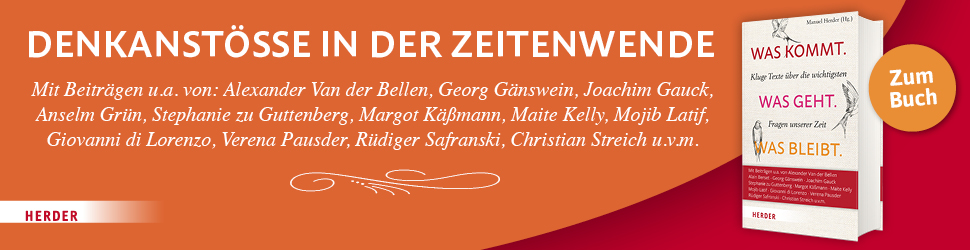 Anzeige: Was kommt. Was geht. Was bleibt. Kluge Texte über die wichtigsten Fragen unserer Zeit von Manuel Herder (Herausgeber)