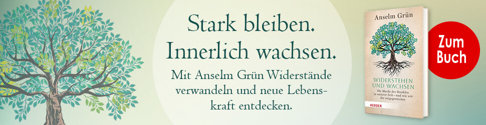 Anzeige: Widerstehen und Wachsen. Von Anselm Grün