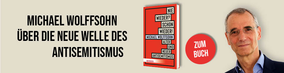 Anzeige: Michael Wolffsohn -  Nie wieder? Schon wieder! Alter und neuer Antisemitismus