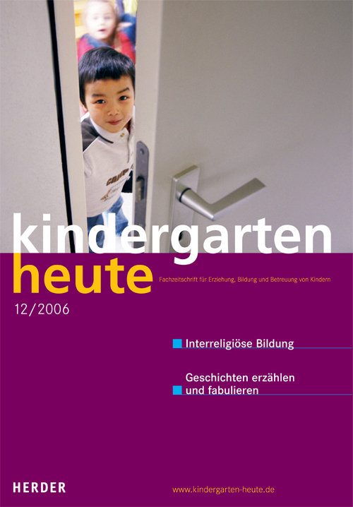 kindergarten heute - Das Fachmagazin für Frühpädagogik 12_2006, 36. Jahrgang