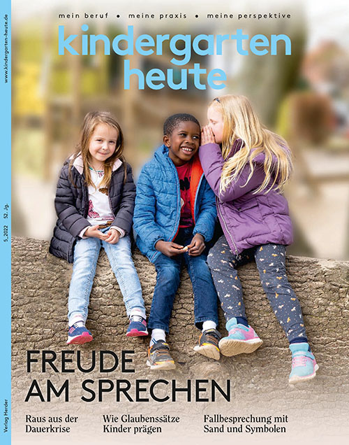 kindergarten heute - Das Fachmagazin für Frühpädagogik 5_2022, 52. Jahrgang