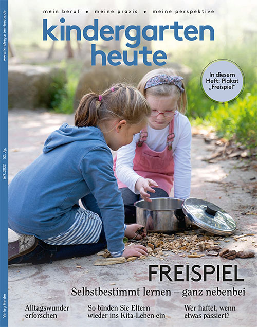 kindergarten heute - Das Fachmagazin für Frühpädagogik 6-7_2022, 52. Jahrgang